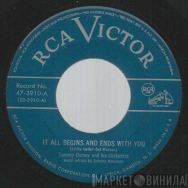  Tommy Dorsey And His Orchestra  - It All Begins And Ends With You