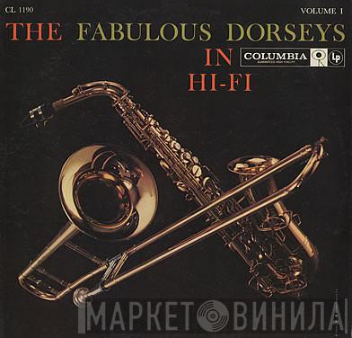 Tommy Dorsey And His Orchestra, Jimmy Dorsey - The Fabulous Dorseys In Hi-Fi Volume I