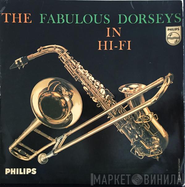 Tommy Dorsey And His Orchestra, Jimmy Dorsey - The Fabulous Dorseys In Hi-Fi