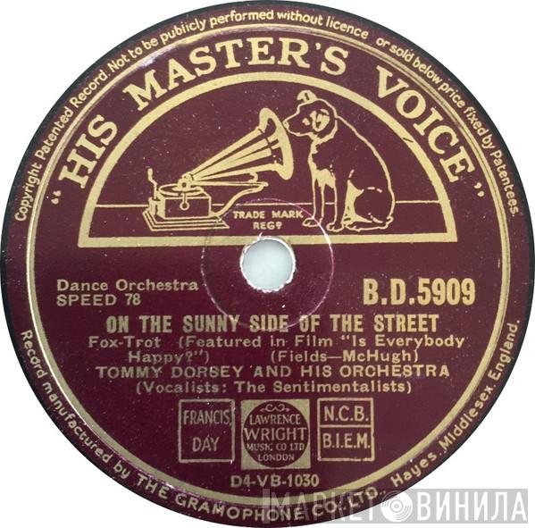Tommy Dorsey And His Orchestra - On The Sunny Side Of The Street / There's No You