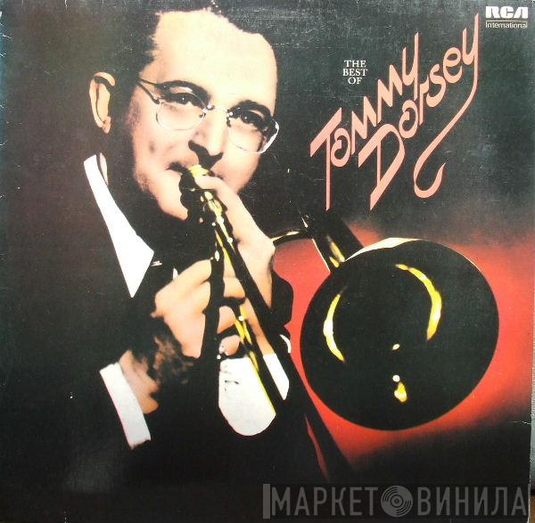Tommy Dorsey And His Orchestra - The Best Of Tommy Dorsey