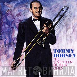 Tommy Dorsey And His Orchestra - The Seventeen Number Ones