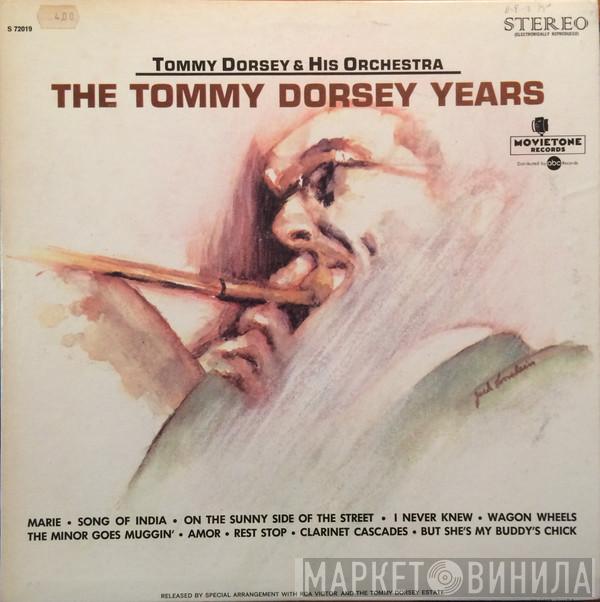  Tommy Dorsey And His Orchestra  - The Tommy Dorsey Years