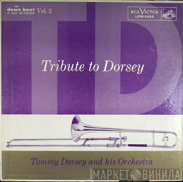  Tommy Dorsey And His Orchestra  - Tribute To Dorsey, Vol. 2