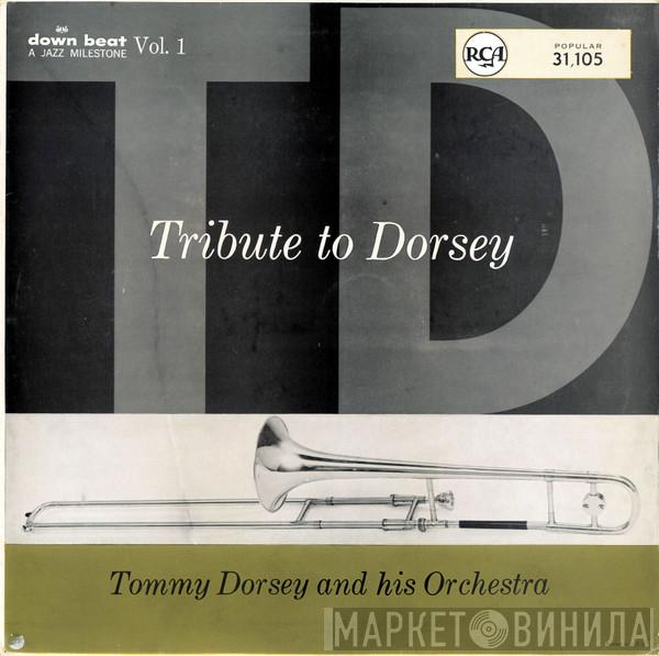  Tommy Dorsey And His Orchestra  - Tribute To Dorsey Vol. 1