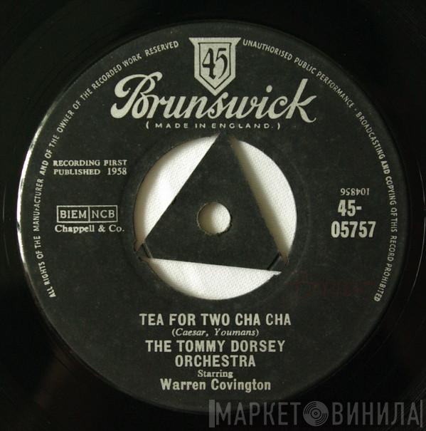 Tommy Dorsey And His Orchestra, Warren Covington - Tea For Two Cha Cha