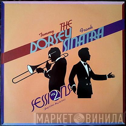 Tommy Dorsey, Frank Sinatra - Sessions Vol. 2 (July 17,1940-May 28,1941)