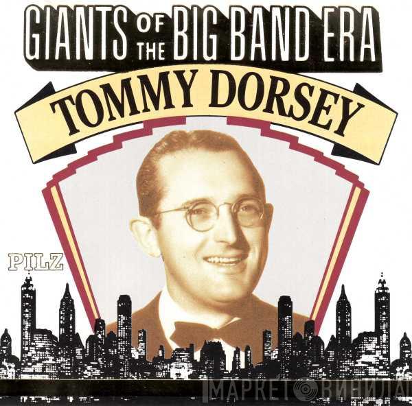 Tommy Dorsey - Giants Of The Big Band Era