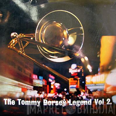 Tommy Dorsey - The Tommy Dorsey Legend Vol 2