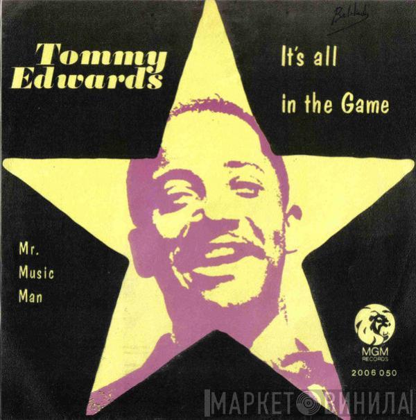 Tommy Edwards - It's All In The Game / Mr. Music Man