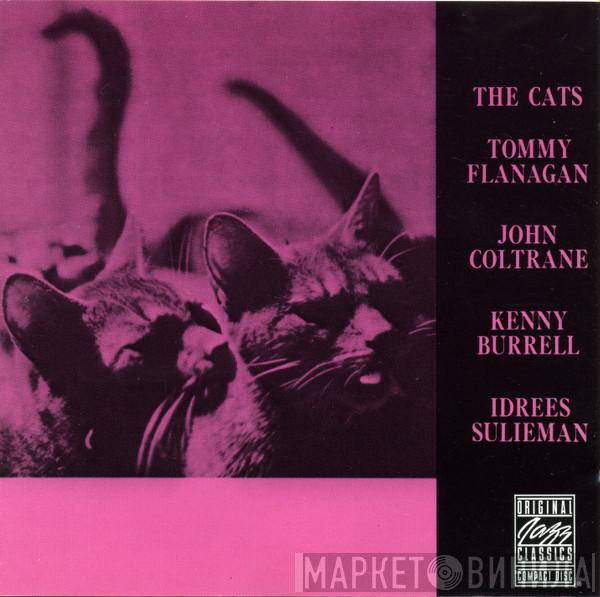 , Tommy Flanagan , John Coltrane , Kenny Burrell  Idrees Sulieman  - The Cats