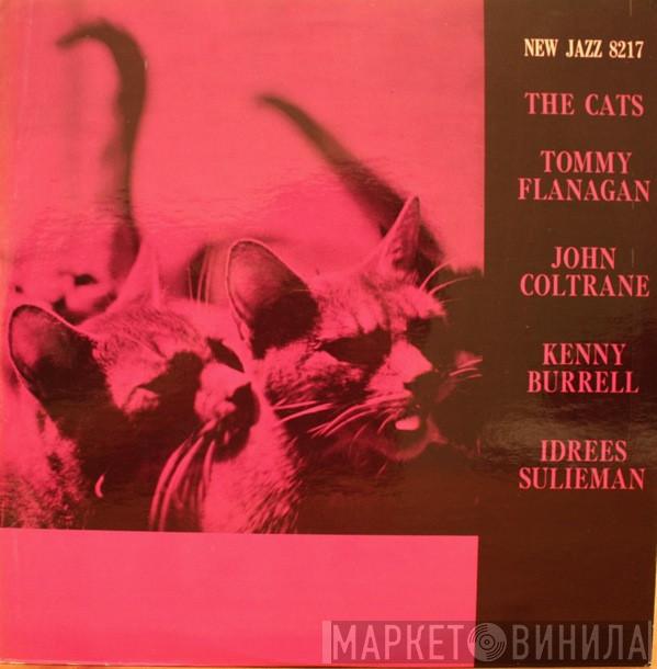 , Tommy Flanagan , John Coltrane , Kenny Burrell  Idrees Sulieman  - The Cats