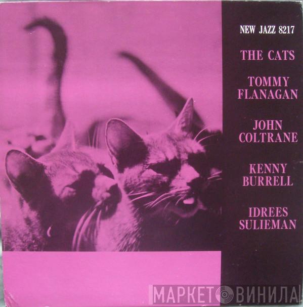 , Tommy Flanagan , John Coltrane , Kenny Burrell  Idrees Sulieman  - The Cats