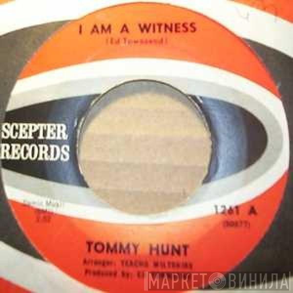 Tommy Hunt - I Am A Witness / I'm With You