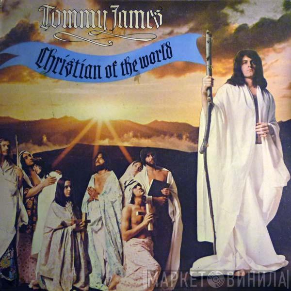 Tommy James - Christian Of The World
