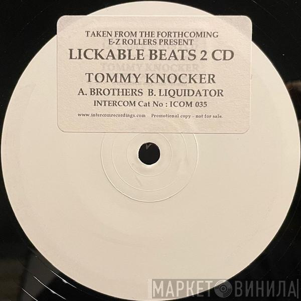 Tommy Knocker - Brothers / Liquidator
