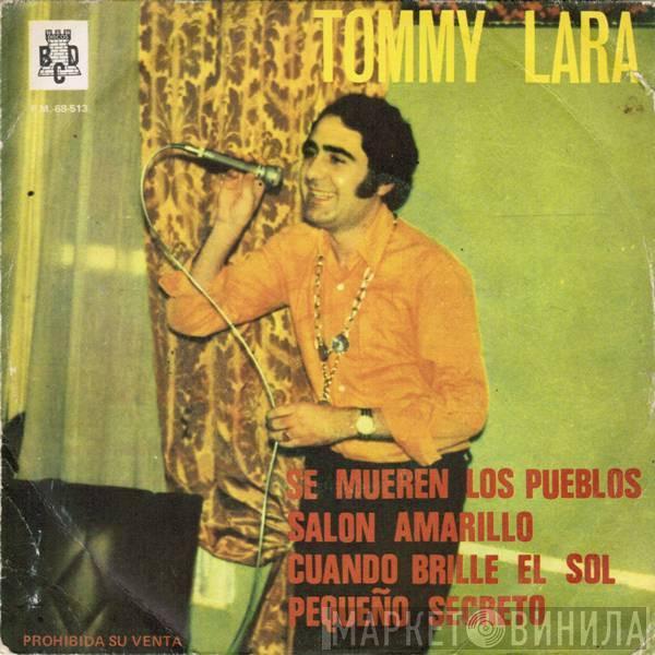 Tommy Lara - Se Mueren Los Pueblos / Salón Amarillo / Cuando Brille El Sol / Pequeño Secreto
