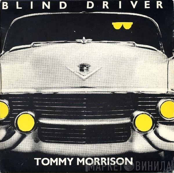 Tommy Morrison - Blind Driver