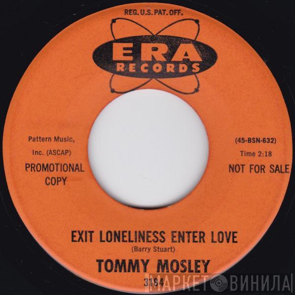 Tommy Mosley - Exit Loneliness Enter Love