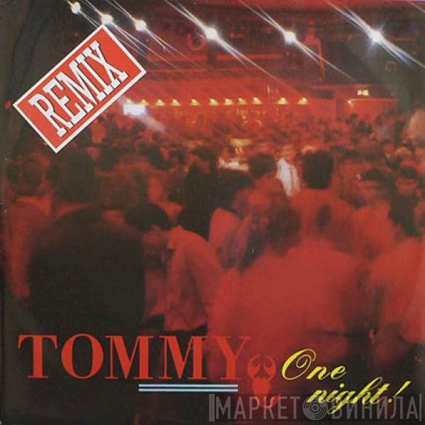 Tommy - One Night  (Remix)