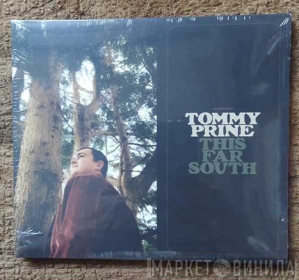  Tommy Prine  - This Far South