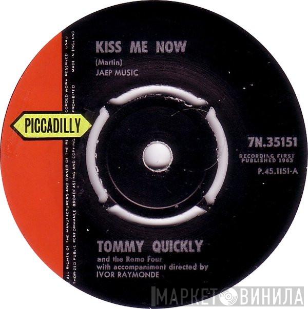 Tommy Quickly, The Remo Four - Kiss Me Now