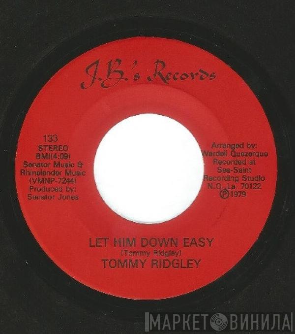 Tommy Ridgley - Let Him Down Easy / When I Stop Leaving (I'll Be Gone)