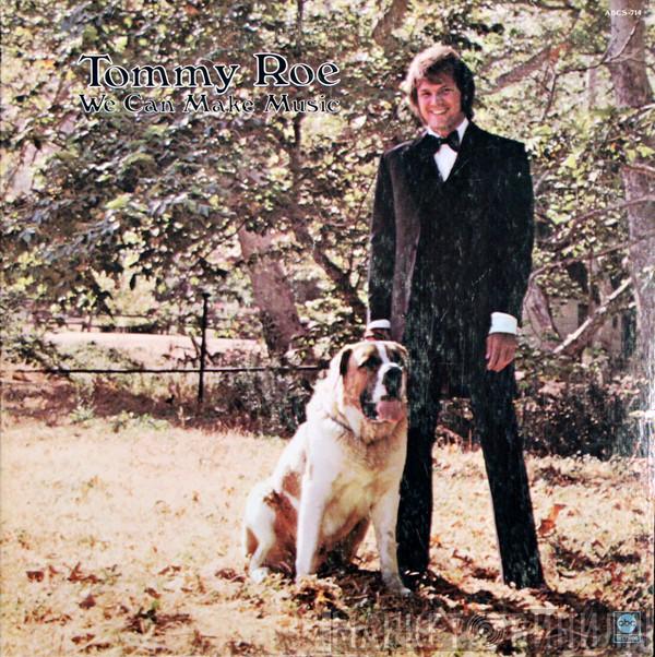  Tommy Roe  - We Can Make Music