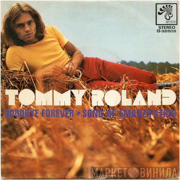 Tommy Roland - Goodbye Forever / Song Of Emanzipation