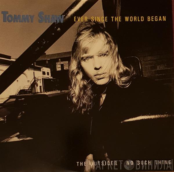 Tommy Shaw - Ever Since The World Began