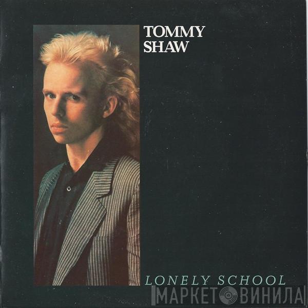 Tommy Shaw - Lonely School