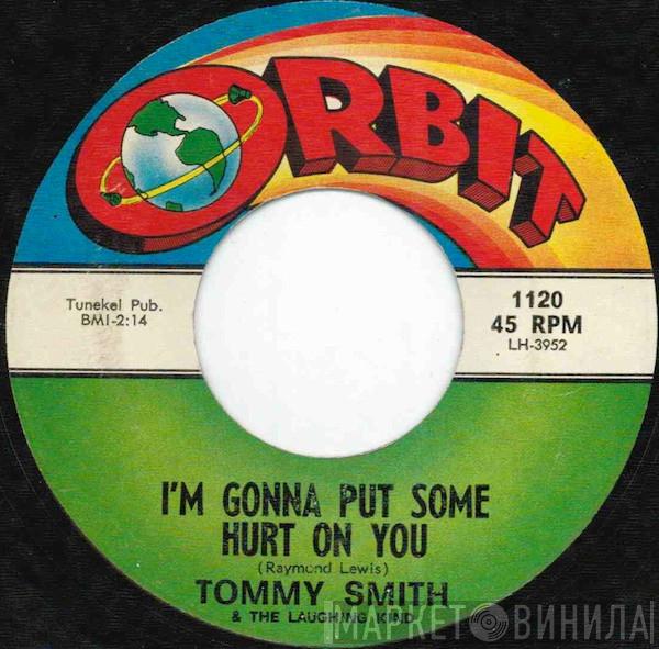 Tommy Smith , The Laughing Kind - I'm Gonna Put Some Hurt On You