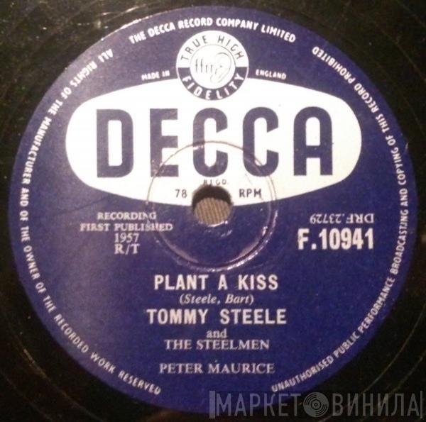 Tommy Steele And The Steelmen - Plant A Kiss / Hey, You!