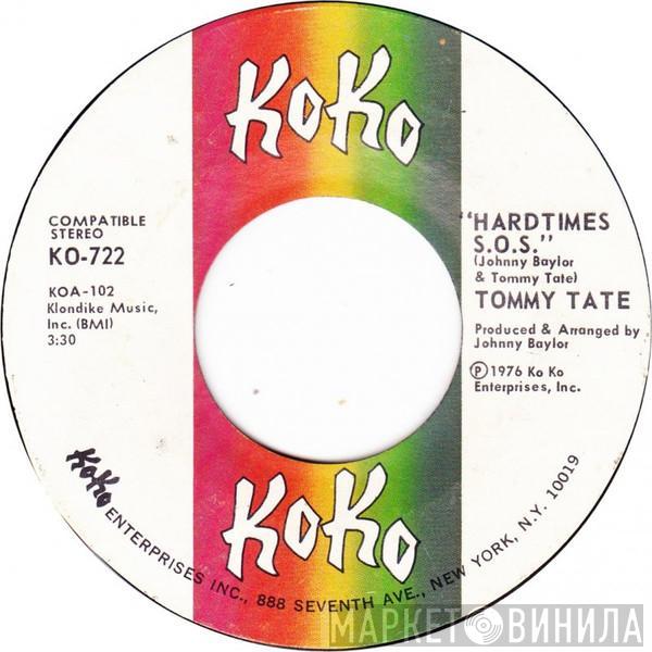 Tommy Tate - Hardtimes S.O.S. / Always