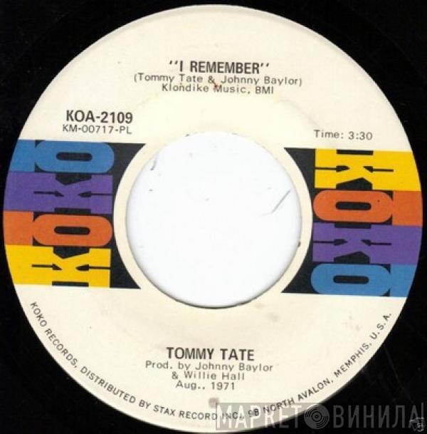 Tommy Tate - I Remember / Help Me Love