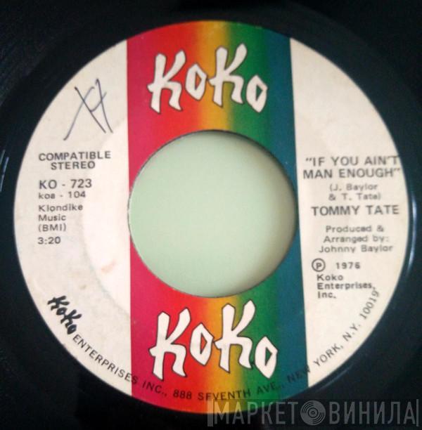 Tommy Tate - If You Ain't Man Enough / Revelations