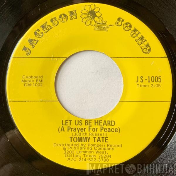 Tommy Tate - Let Us Be Heard  (A Prayer For Peace) / Peace Is All I Need