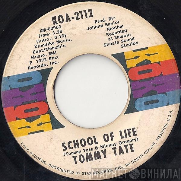 Tommy Tate - School Of Life / I Remember