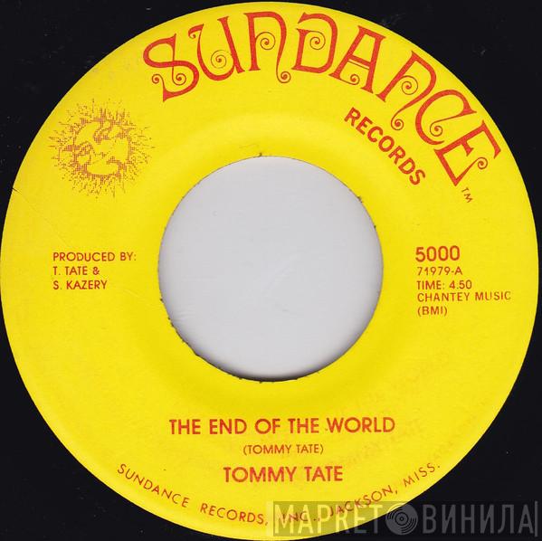 Tommy Tate - The End Of The World / You Taught Me How To Love