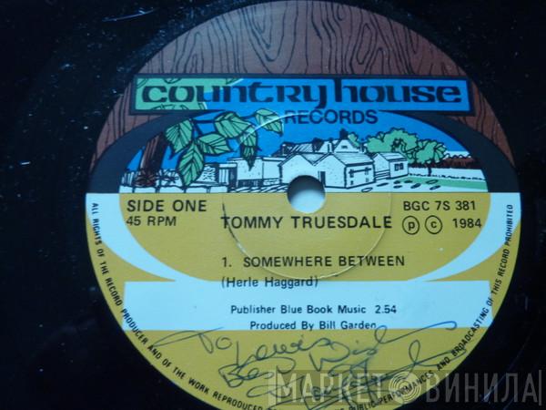 Tommy Truesdale - Somewhere Between