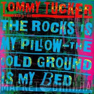 Tommy Tucker - The Rocks Is My Pillow - The Cold Ground Is My Bed