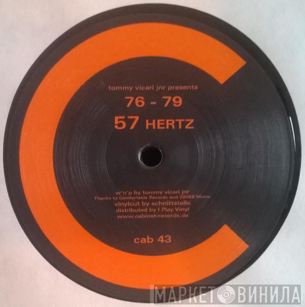 Tommy Vicari jnr, 76 79 - 57 Hertz