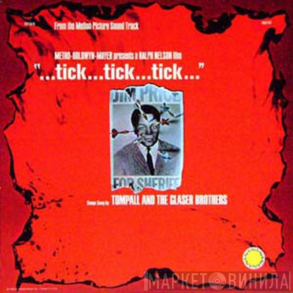 Tompall Glaser & The Glaser Brothers - Tick...Tick...Tick...Music From The Motion Picture Soundtrack
