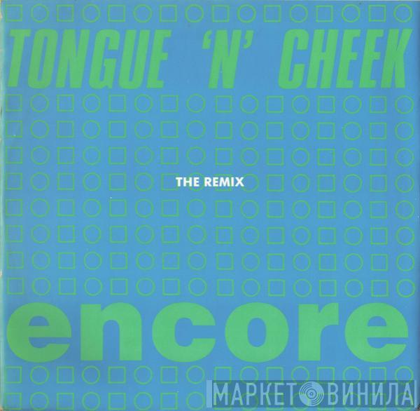 Tongue N Cheek - Encore (Remix)