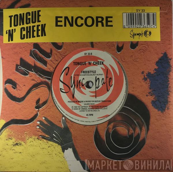 Tongue N Cheek - Encore