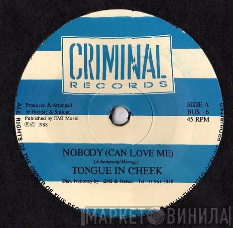 Tongue N Cheek - Nobody (Can Love Me)