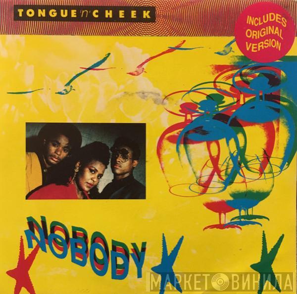  Tongue N Cheek  - Nobody