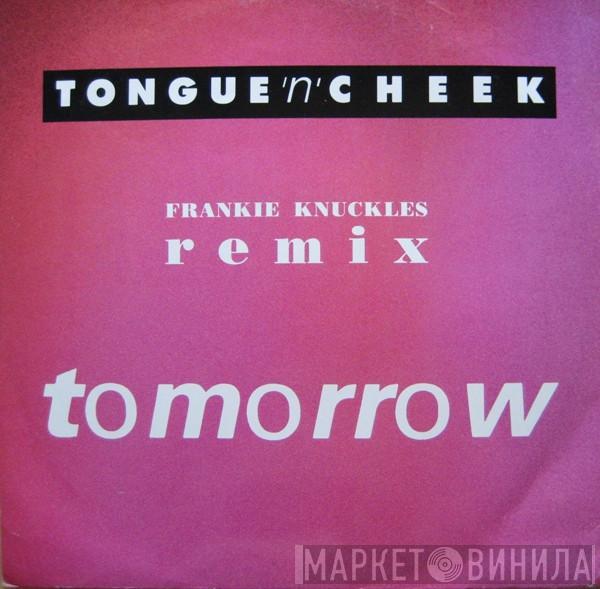  Tongue N Cheek  - Tomorrow (Frankie Knuckles Remix)