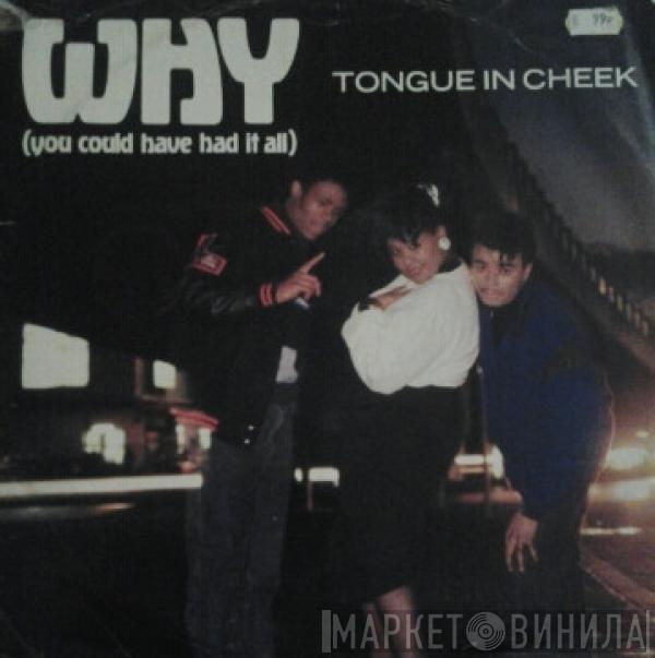  Tongue N Cheek  - Why (You Could Have Had It All)