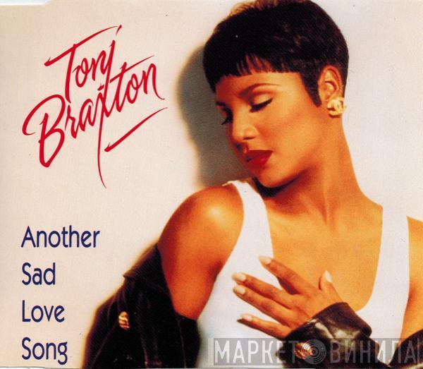  Toni Braxton  - Another Sad Love Song